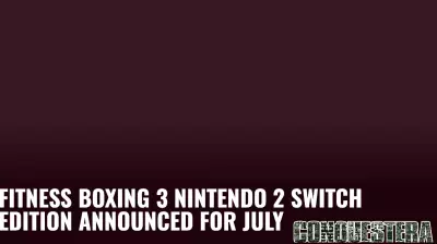 Fitness Boxing 3 Nintendo 2 Switch Edition Announced for July